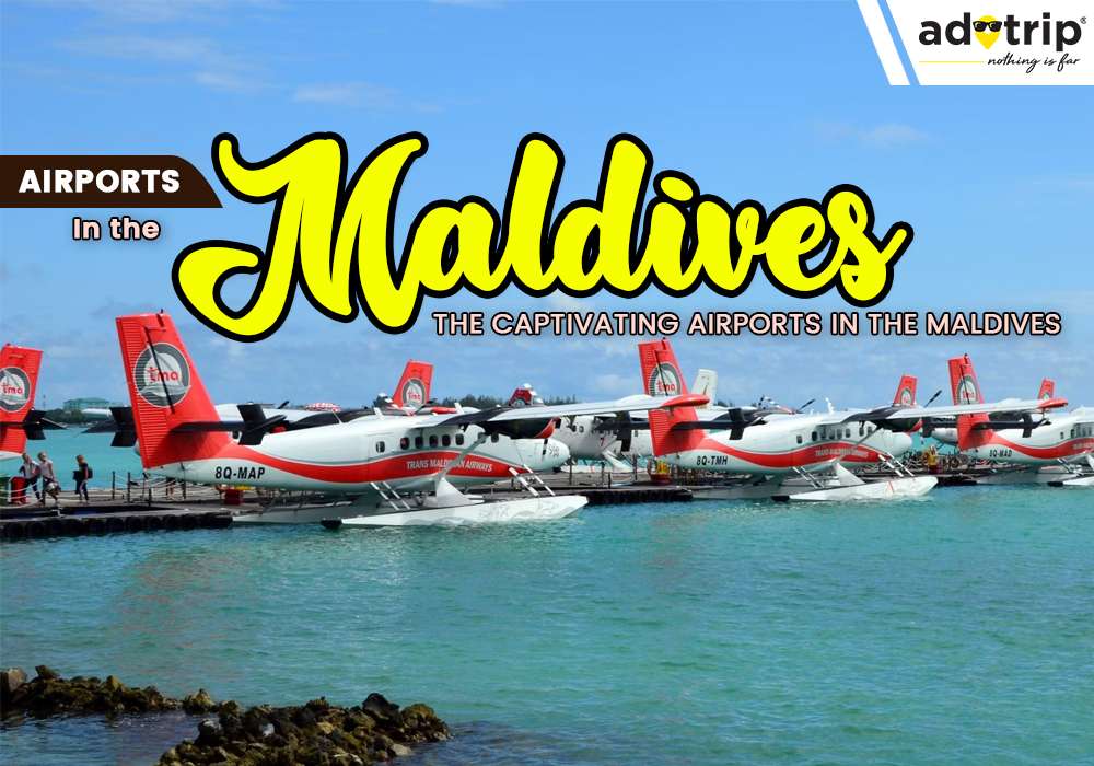 Airports In the Maldives | The Captivating Airports In The Maldives